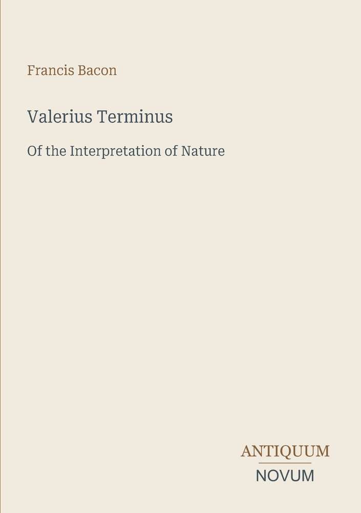 Valerius Terminus: Of the Interpretation of Nature cover