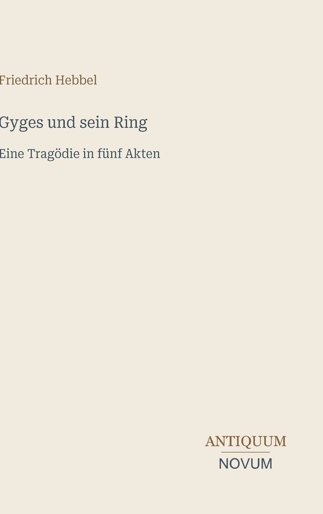 Gyges und sein Ring: Eine Tragödie in fünf Akten cover