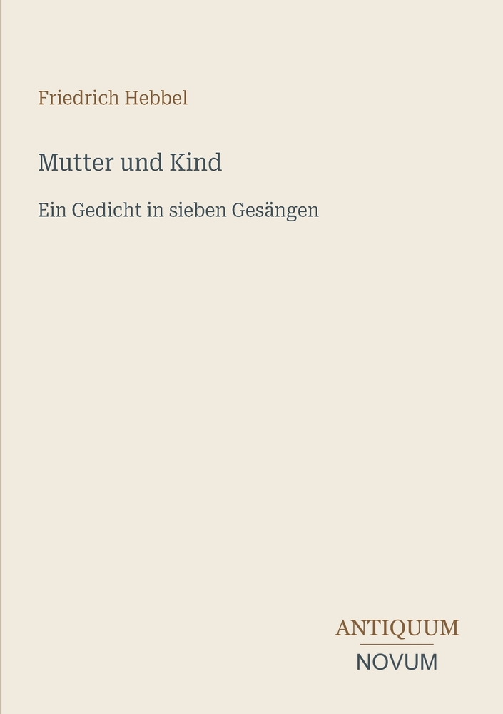 Mutter und Kind: Ein Gedicht in sieben Gesängen cover