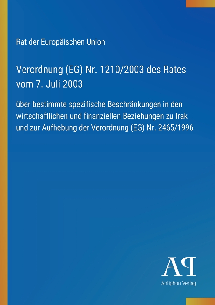 Verordnung (EG) Nr. 1210/2003 des Rates vom 7. Juli 2003: über bestimmte spezifische Beschränkungen in den wirtschaftlichen und finanziellen Beziehung cover