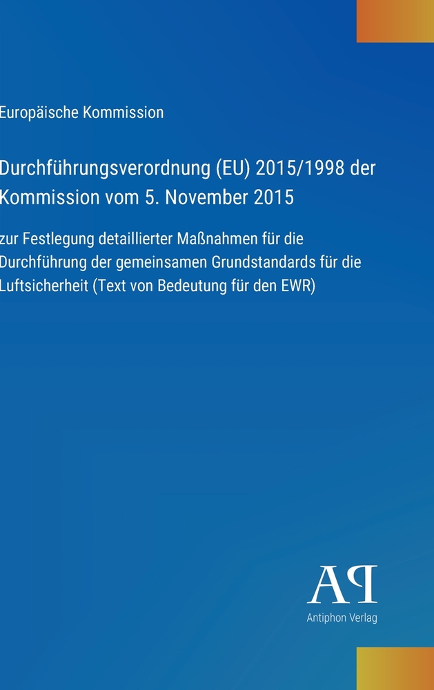 Durchführungsverordnung (EU) 2015/1998 der Kommission vom 5. November 2015: zur Festlegung detaillierter Maßnahmen für die Durchführung der gemeinsame cover