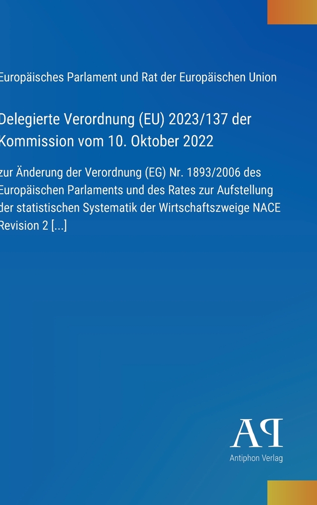 Delegierte Verordnung (EU) 2023/137 der Kommission vom 10. Oktober 2022: zur Änderung der Verordnung (EG) Nr. 1893/2006 des Europäischen Parlaments un cover