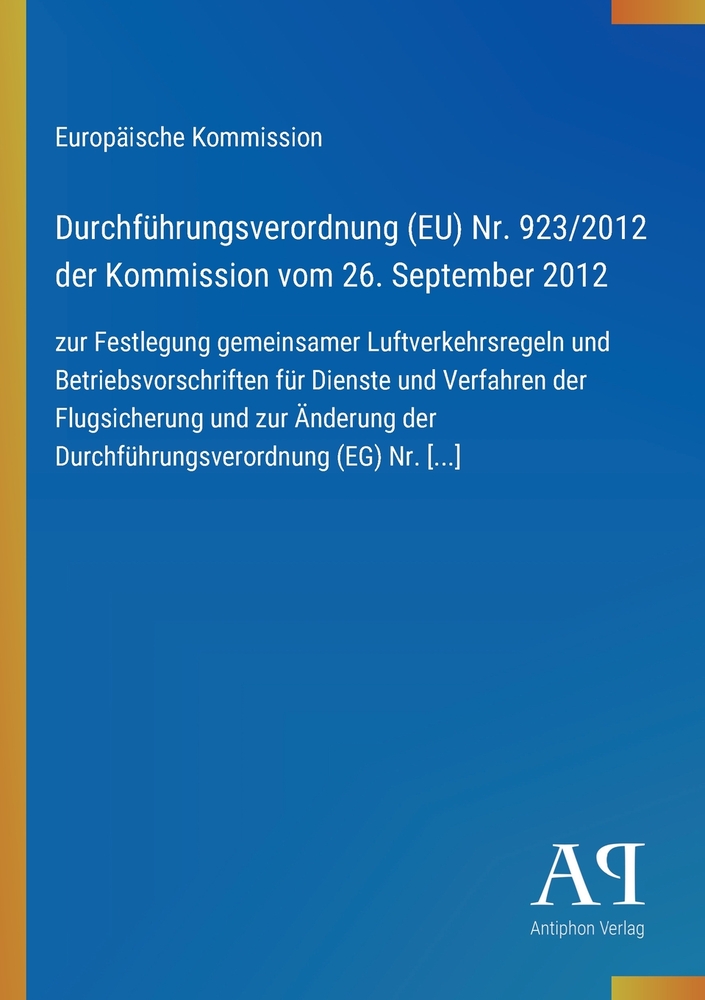 Durchführungsverordnung (EU) Nr. 923/2012 der Kommission vom 26. September 2012: zur Festlegung gemeinsamer Luftverkehrsregeln und Betriebsvorschrifte cover