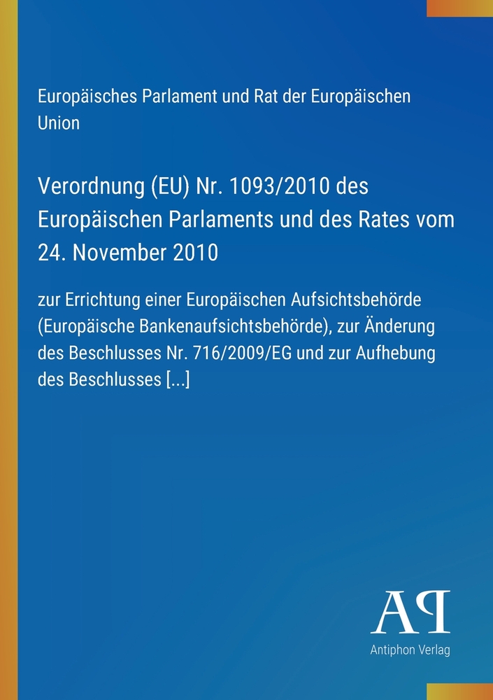 Verordnung (EU) Nr. 1093/2010 des Europäischen Parlaments und des Rates vom 24. November 2010: zur Errichtung einer Europäischen Aufsichtsbehörde (Eur cover