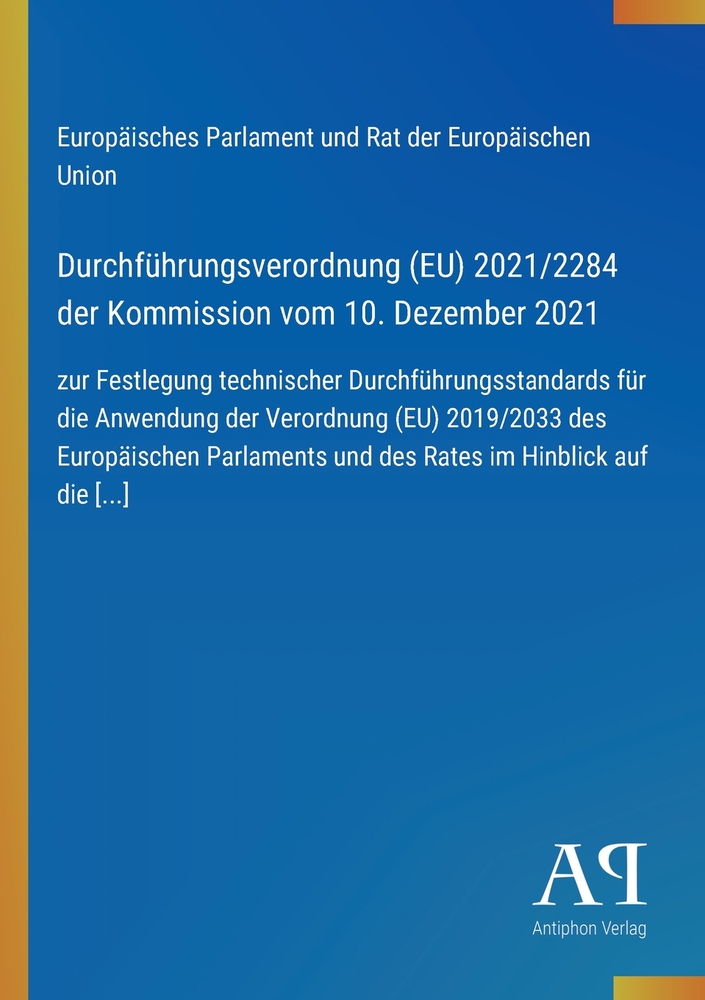 Durchführungsverordnung (EU) 2021/2284 der Kommission vom 10. Dezember 2021: zur Festlegung technischer Durchführungsstandards für die Anwendung der V cover