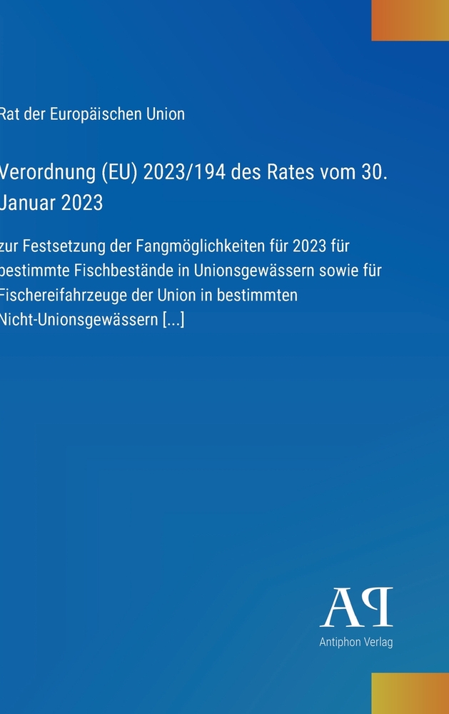 Verordnung (EU) 2023/194 des Rates vom 30. Januar 2023: zur Festsetzung der Fangmöglichkeiten für 2023 für bestimmte Fischbestände in Unionsgewässern cover