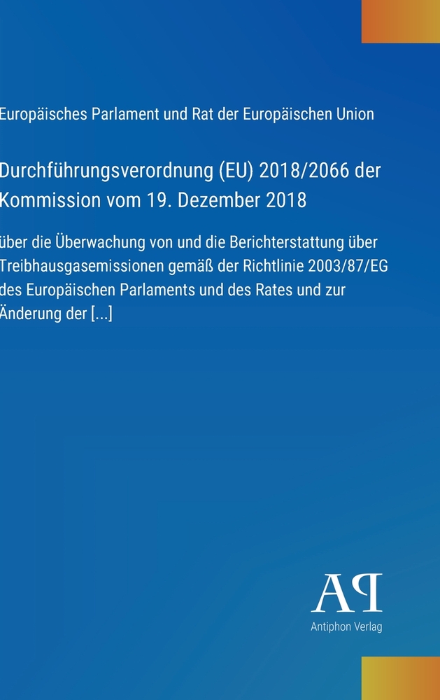 Durchführungsverordnung (EU) 2018/2066 der Kommission vom 19. Dezember 2018: über die Überwachung von und die Berichterstattung über Treibhausgasemiss cover