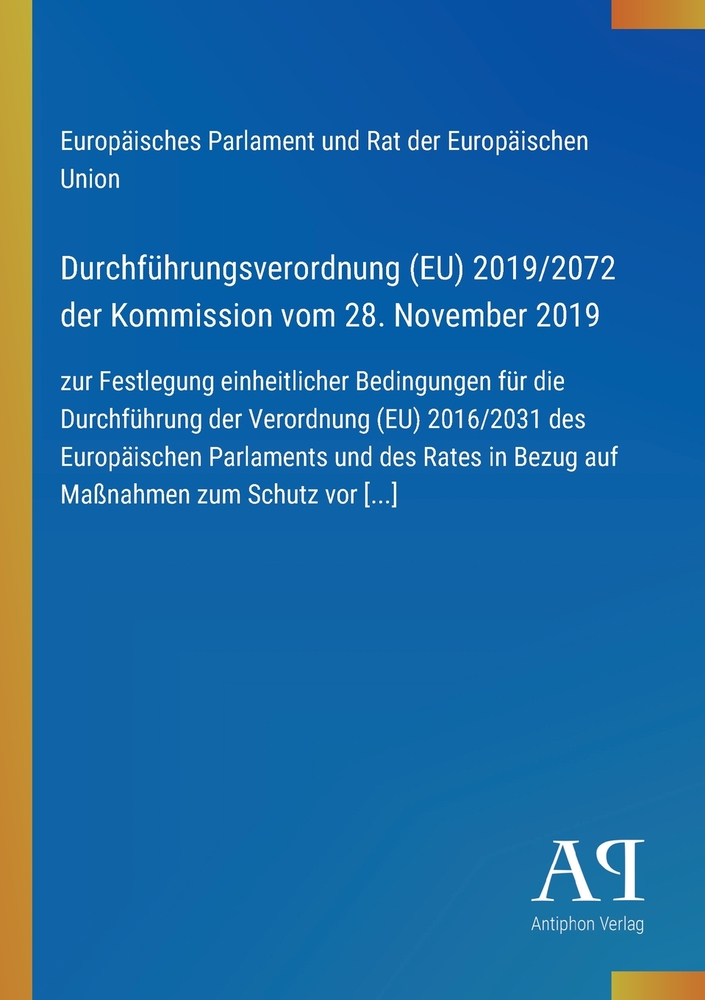 Durchführungsverordnung (EU) 2019/2072 der Kommission vom 28. November 2019: zur Festlegung einheitlicher Bedingungen für die Durchführung der Verordn cover