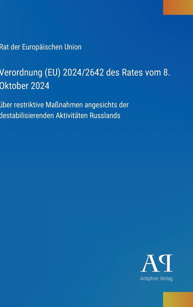 Verordnung (EU) 2024/2642 des Rates vom 8. Oktober 2024: über restriktive Maßnahmen angesichts der destabilisierenden Aktivitäten Russlands cover