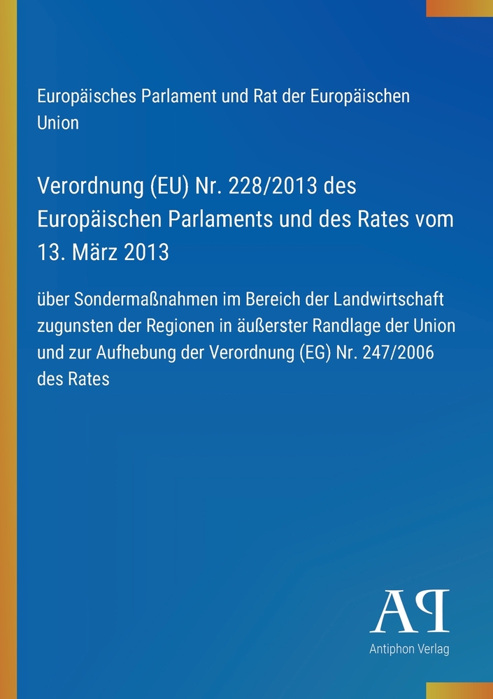 Verordnung (EU) Nr. 228/2013 des Europäischen Parlaments und des Rates vom 13. März 2013: über Sondermaßnahmen im Bereich der Landwirtschaft zugunsten cover