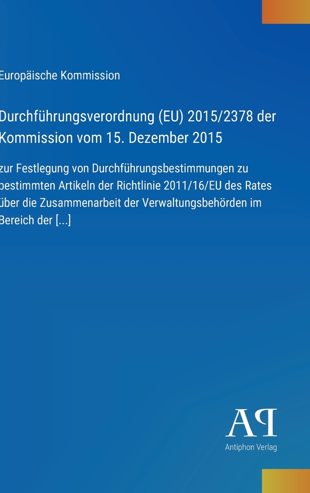 Durchführungsverordnung (EU) 2015/2378 der Kommission vom 15. Dezember 2015: zur Festlegung von Durchführungsbestimmungen zu bestimmten Artikeln der R cover