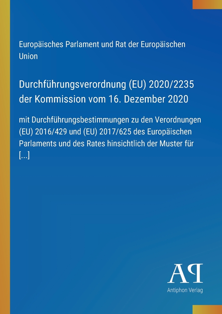 Durchführungsverordnung (EU) 2020/2235 der Kommission vom 16. Dezember 2020: mit Durchführungsbestimmungen zu den Verordnungen (EU) 2016/429 und (EU) cover
