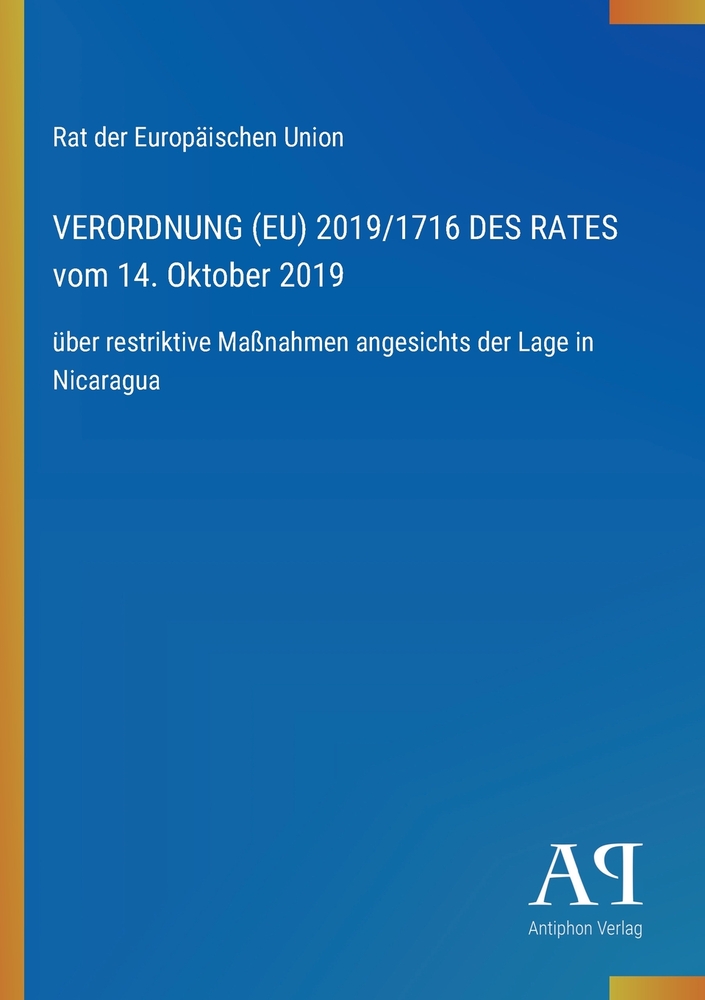 VERORDNUNG (EU) 2019/1716 DES RATES vom 14. Oktober 2019: über restriktive Maßnahmen angesichts der Lage in Nicaragua cover