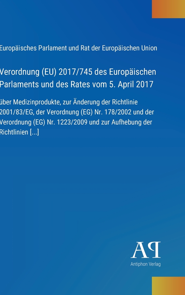 Verordnung (EU) 2017/745 des Europäischen Parlaments und des Rates vom 5. April 2017: über Medizinprodukte, zur Änderung der Richtlinie 2001/83/EG, de cover