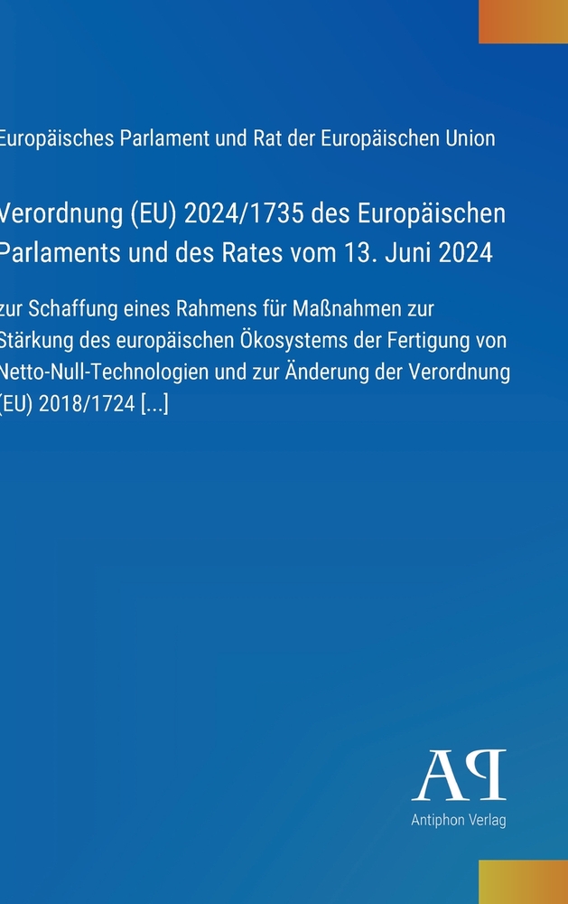 Verordnung (EU) 2024/1735 des Europäischen Parlaments und des Rates vom 13. Juni 2024: zur Schaffung eines Rahmens für Maßnahmen zur Stärkung des euro cover