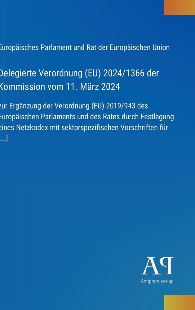 Delegierte Verordnung (EU) 2024/1366 der Kommission vom 11. März 2024: zur Ergänzung der Verordnung (EU) 2019/943 des Europäischen Parlaments und des cover