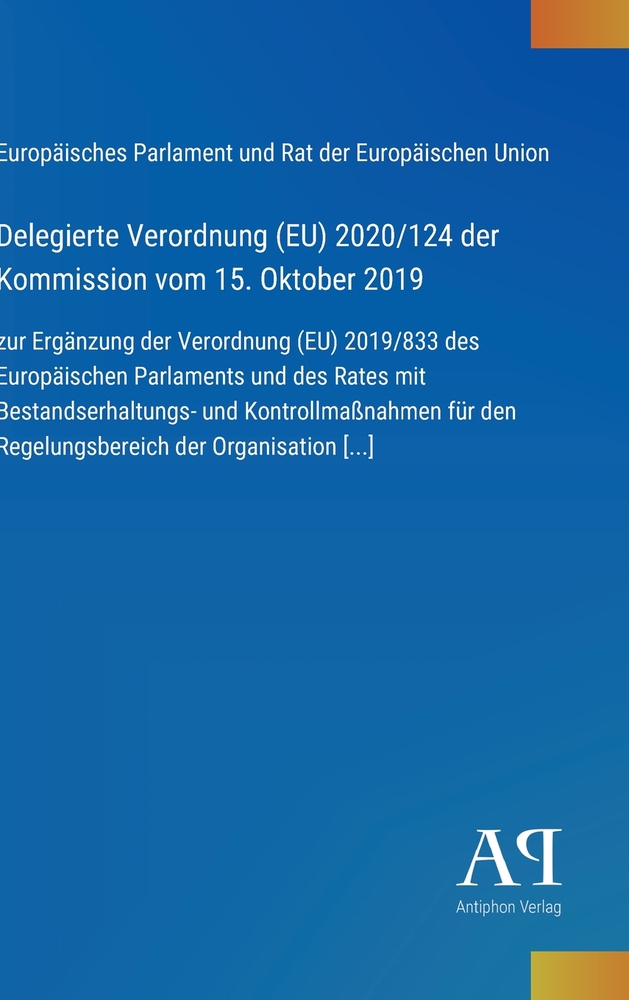 Delegierte Verordnung (EU) 2020/124 der Kommission vom 15. Oktober 2019: zur Ergänzung der Verordnung (EU) 2019/833 des Europäischen Parlaments und de cover
