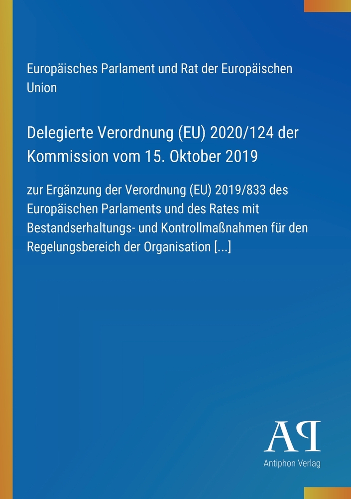 Delegierte Verordnung (EU) 2020/124 der Kommission vom 15. Oktober 2019: zur Ergänzung der Verordnung (EU) 2019/833 des Europäischen Parlaments und de cover