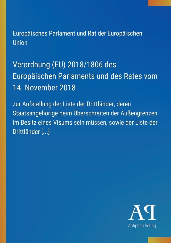 Verordnung (EU) 2018/1806 des Europäischen Parlaments und des Rates vom 14. November 2018: zur Aufstellung der Liste der Drittländer, deren Staatsange cover