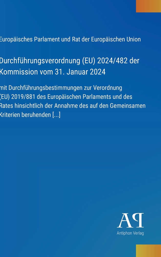 Durchführungsverordnung (EU) 2024/482 der Kommission vom 31. Januar 2024: mit Durchführungsbestimmungen zur Verordnung (EU) 2019/881 des Europäischen cover