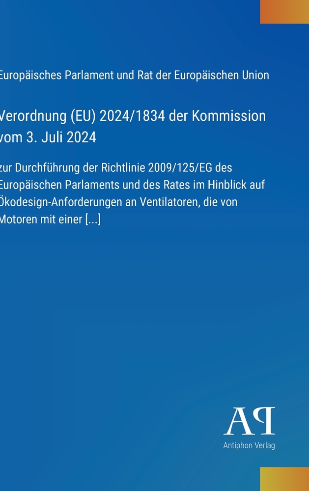 Verordnung (EU) 2024/1834 der Kommission vom 3. Juli 2024: zur Durchführung der Richtlinie 2009/125/EG des Europäischen Parlaments und des Rates im Hi cover