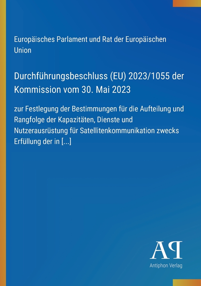 Durchführungsbeschluss (EU) 2023/1055 der Kommission vom 30. Mai 2023: zur Festlegung der Bestimmungen für die Aufteilung und Rangfolge der Kapazitäte cover