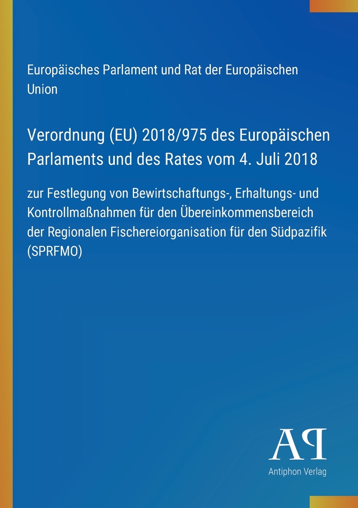 Verordnung (EU) 2018/975 des Europäischen Parlaments und des Rates vom 4. Juli 2018: zur Festlegung von Bewirtschaftungs-, Erhaltungs- und Kontrollmaß cover
