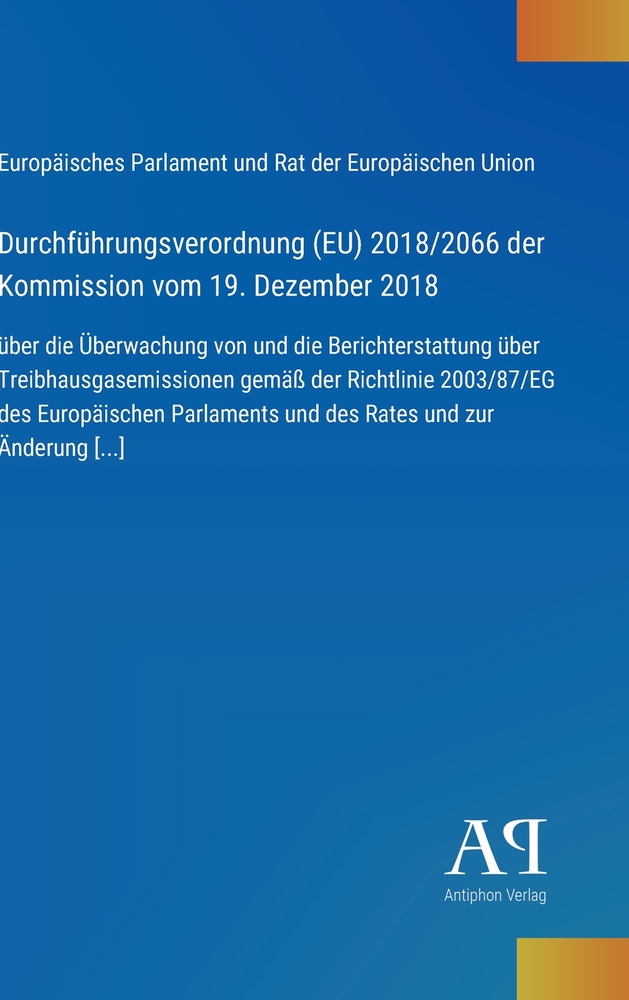 Durchführungsverordnung (EU) 2018/2066 der Kommission vom 19. Dezember 2018: über die Überwachung von und die Berichterstattung über Treibhausgasemiss cover