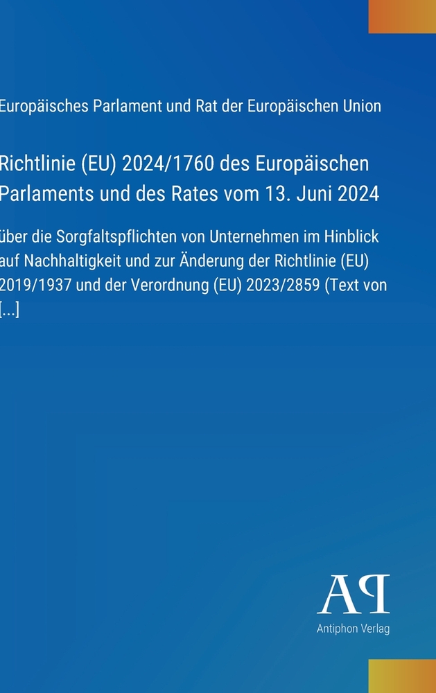 Richtlinie (EU) 2024/1760 des Europäischen Parlaments und des Rates vom 13. Juni 2024: über die Sorgfaltspflichten von Unternehmen im Hinblick auf Nac cover