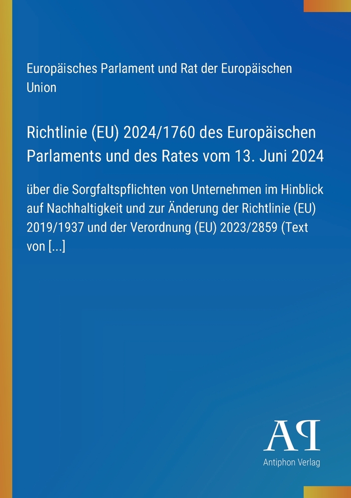 Richtlinie (EU) 2024/1760 des Europäischen Parlaments und des Rates vom 13. Juni 2024: über die Sorgfaltspflichten von Unternehmen im Hinblick auf Nac cover