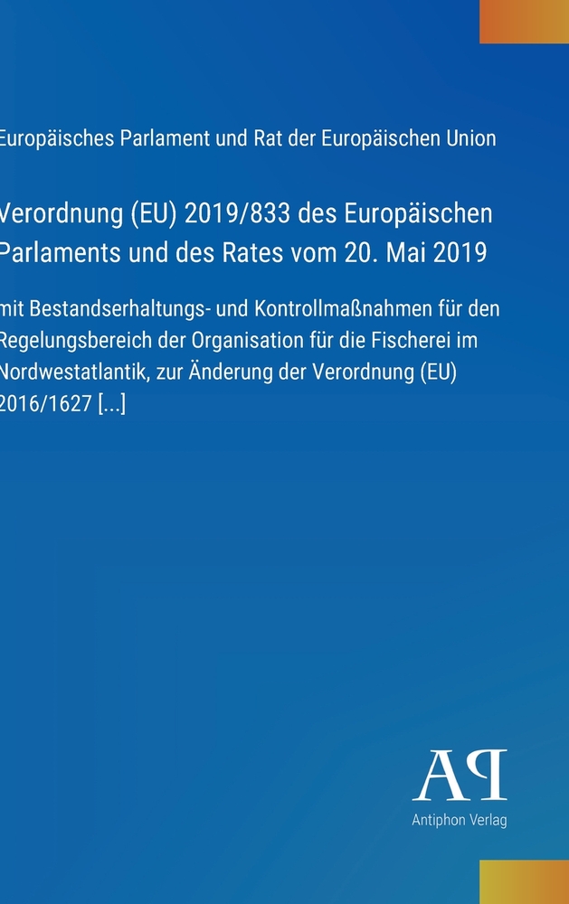 Verordnung (EU) 2019/833 des Europäischen Parlaments und des Rates vom 20. Mai 2019: mit Bestandserhaltungs- und Kontrollmaßnahmen für den Regelungsbe cover