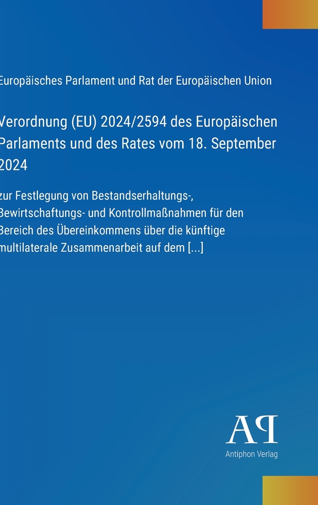Verordnung (EU) 2024/2594 des Europäischen Parlaments und des Rates vom 18. September 2024: zur Festlegung von Bestandserhaltungs-, Bewirtschaftungs- cover
