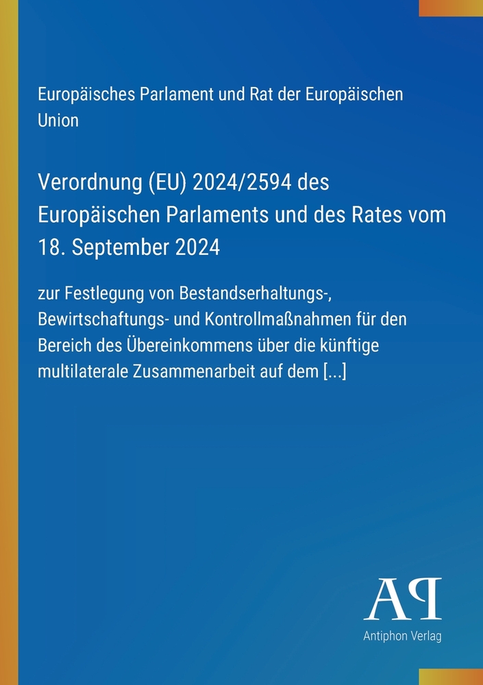 Verordnung (EU) 2024/2594 des Europäischen Parlaments und des Rates vom 18. September 2024: zur Festlegung von Bestandserhaltungs-, Bewirtschaftungs- cover