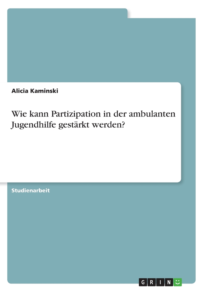 Wie kann Partizipation in der ambulanten Jugendhilfe gestärkt werden? cover