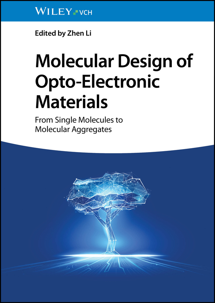 Molecular Design of Opto-Electronic Materials: From Single Molecules to Molecular Aggregates cover