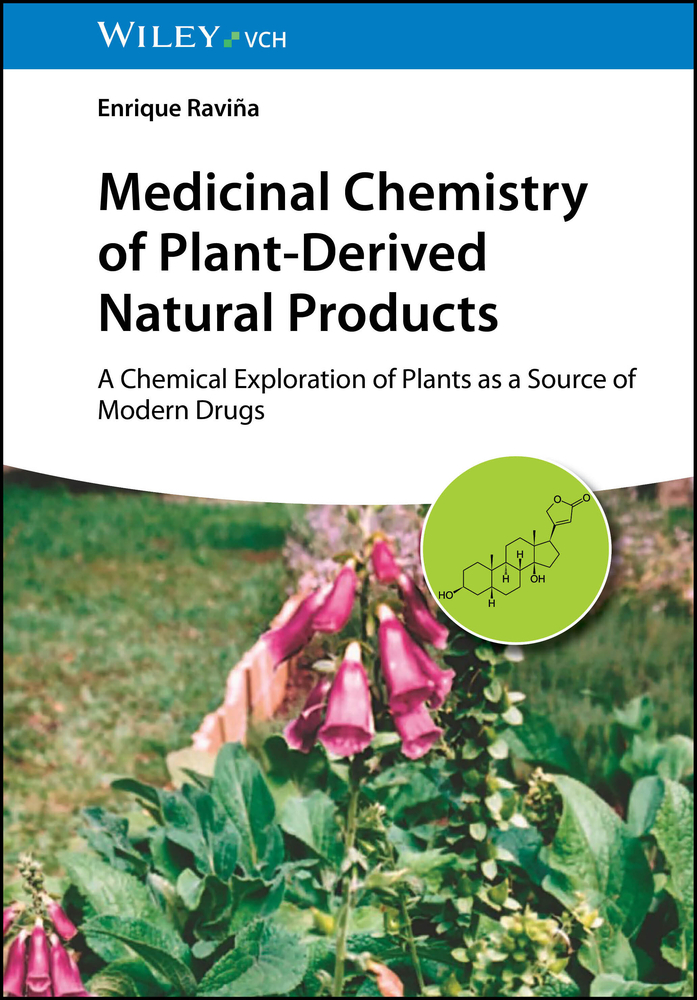 Medicinal Chemistry of Plant-Derived Natural Products: A Chemical Exploration of Plants as a Source of Modern Drugs cover