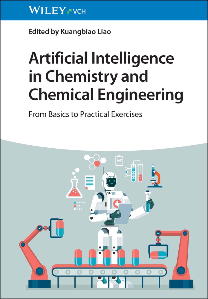 Artificial Intelligence in Chemistry and Chemical Engineering: From Basics to Practical Exercises cover