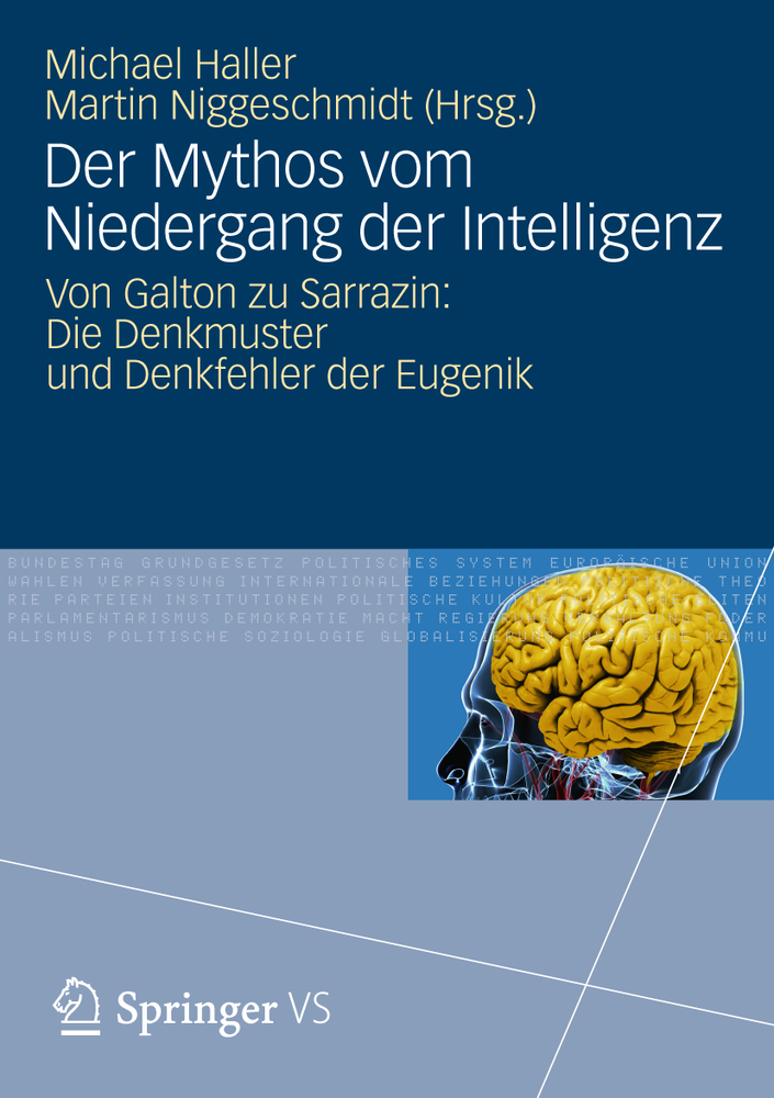 Der Mythos Vom Niedergang Der Intelligenz: Von Galton Zu Sarrazin: Die Denkmuster Und Denkfehler Der Eugenik cover