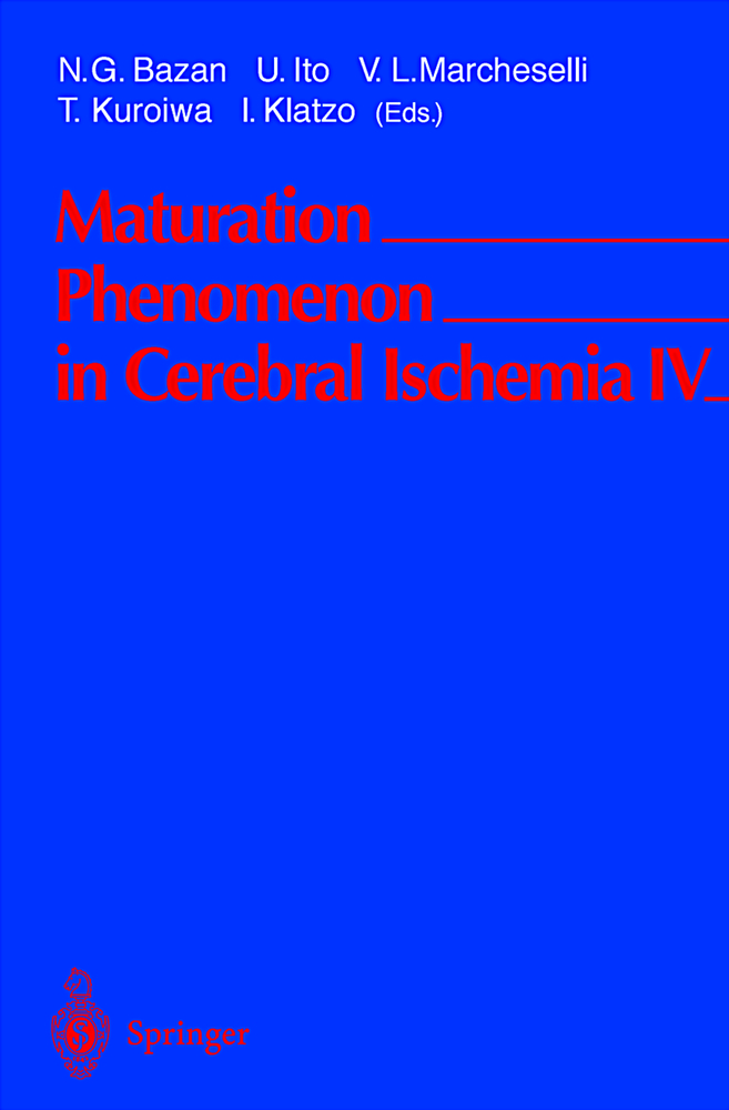 Maturation Phenomenon in Cerebral Ischemia IV: Apoptosis And/Or Necrosis, Neuronal Recovery vs. Death, and Protection Against Infarction cover