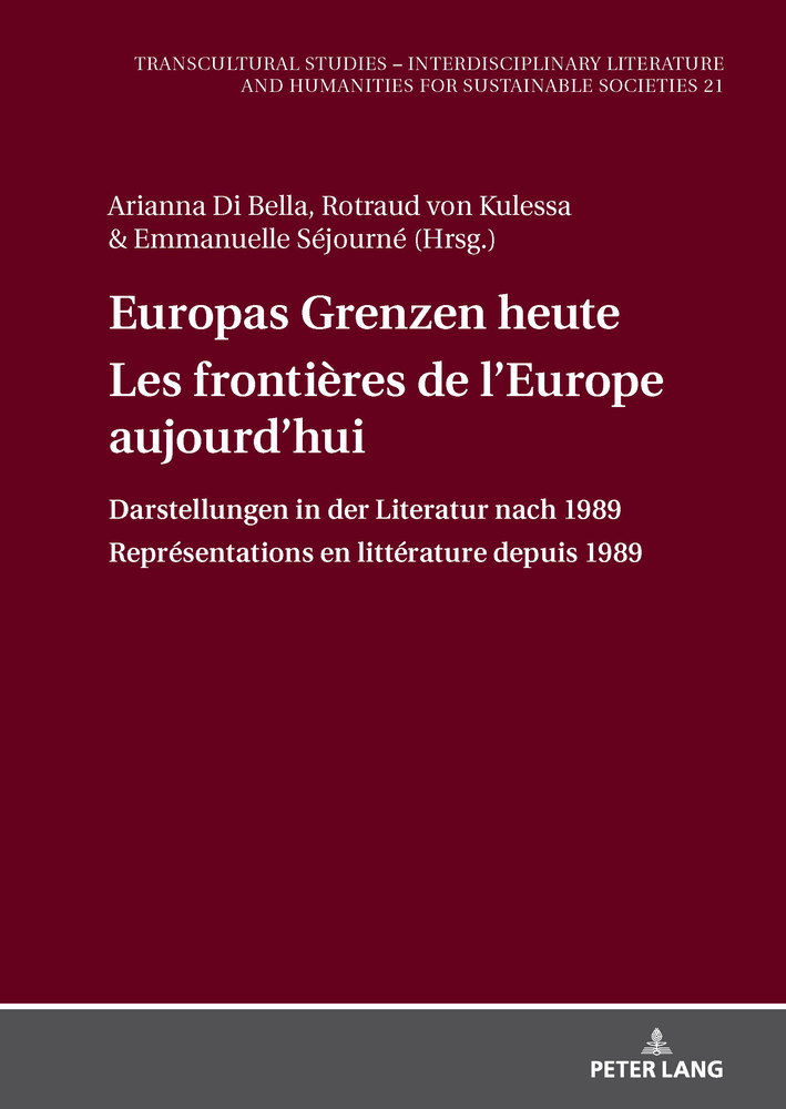 Europas Grenzen heute / Les frontières de l'Europe aujourd'hui: Darstellungen in der Literatur nach 1989 / Représentations en littérature depuis 1989 cover