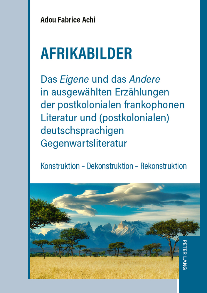 Afrikabilder. Das «Eigene» und das «Andere» in ausgewaehlten Erzaehlungen der postkolonialen frankophonen Literatur und (postkolonialen) deutschsprach cover