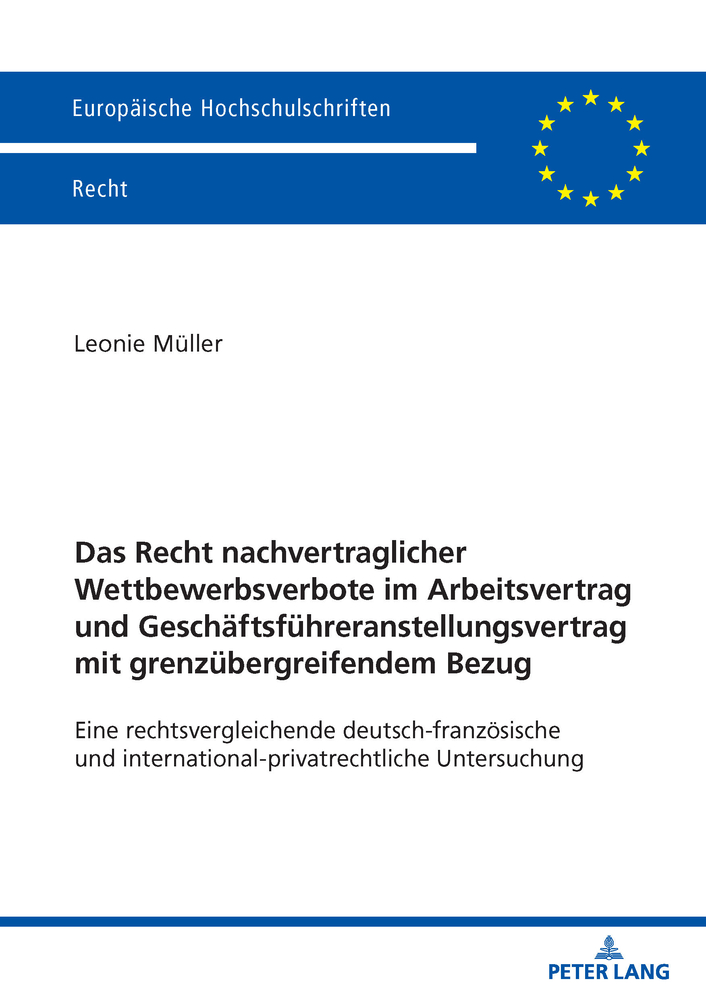 Das Recht nachvertraglicher Wettbewerbsverbote im Arbeitsvertrag und Geschaeftsfuehreranstellungsvertrag mit grenzuebergreifendem Bezug: Eine rechtsve cover