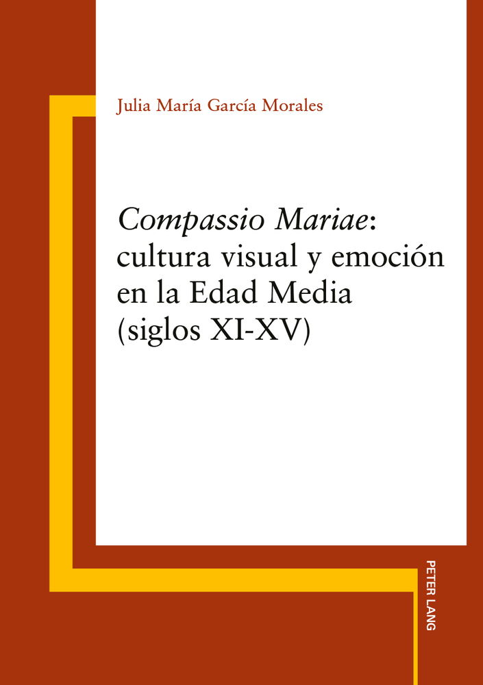 «Compassio Mariae»: cultura visual y emoción en la Edad Media (siglos XI-XV) cover