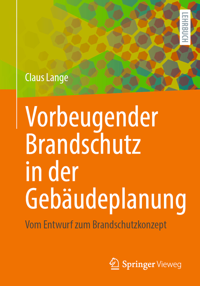 Vorbeugender Brandschutz in Der Gebäudeplanung: Vom Entwurf Zum Brandschutzkonzept cover