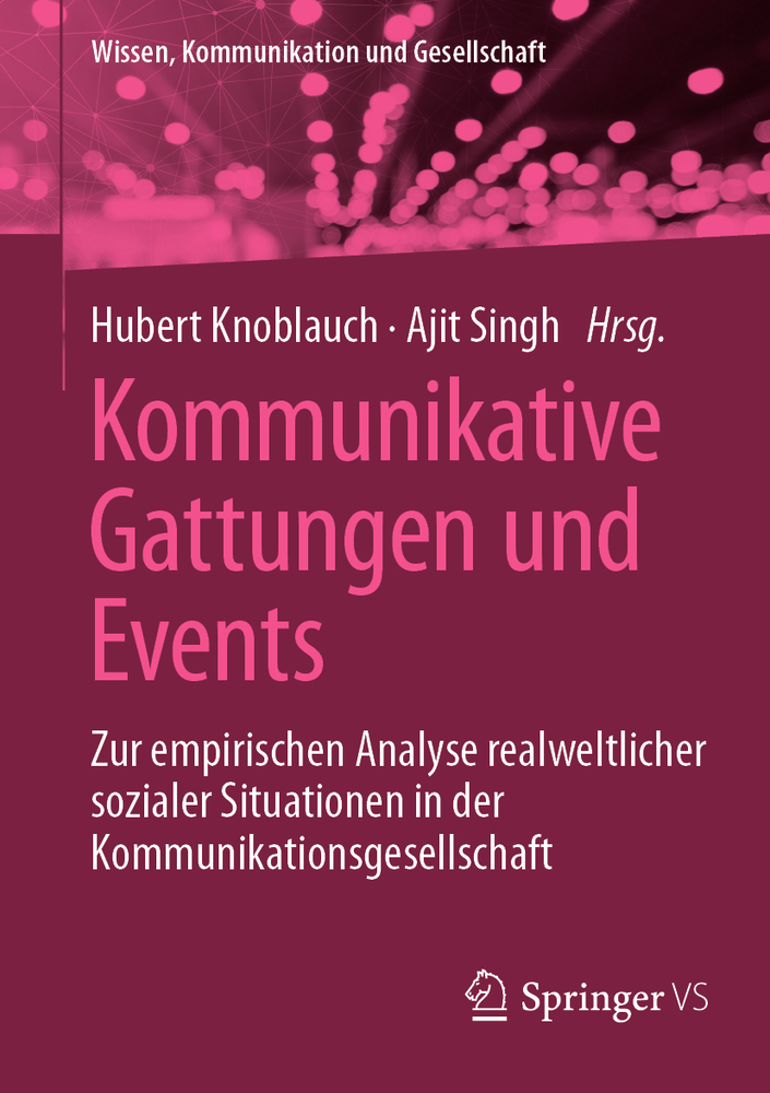 Kommunikative Gattungen Und Events: Zur Empirischen Analyse Realweltlicher Sozialer Situationen in Der Kommunikationsgesellschaft cover