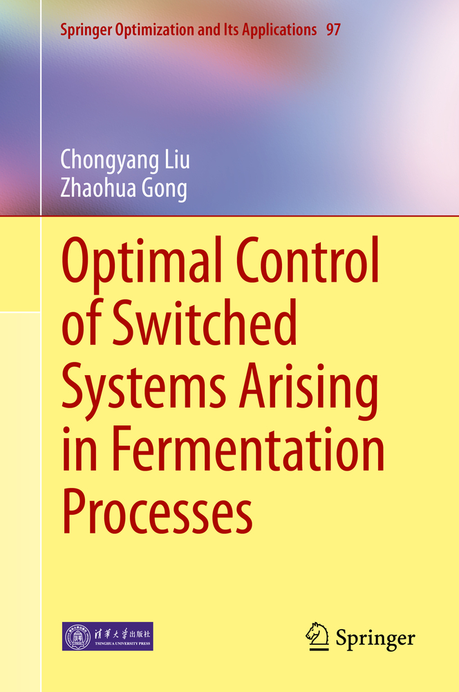 Optimal Control of Switched Systems Arising in Fermentation Processes cover