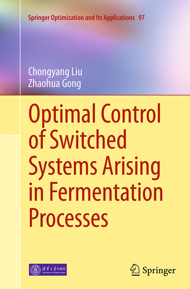 Optimal Control of Switched Systems Arising in Fermentation Processes cover
