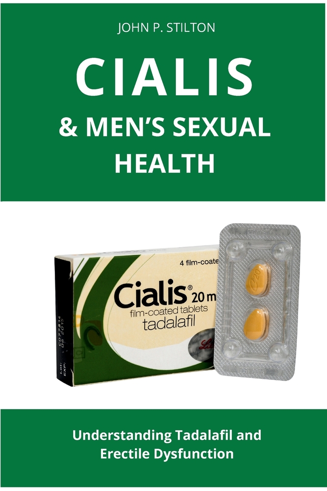Cialis & Men's Sexual Health: Understanding Tadalafil and Erectile Dysfunction cover