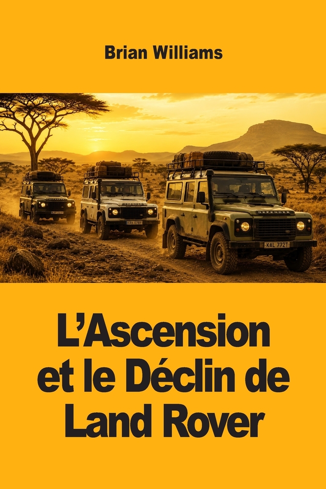 L'Ascension et le Déclin de Land Rover cover