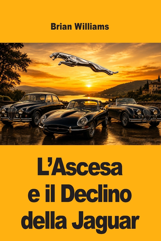 L'Ascesa e il Declino della Jaguar cover